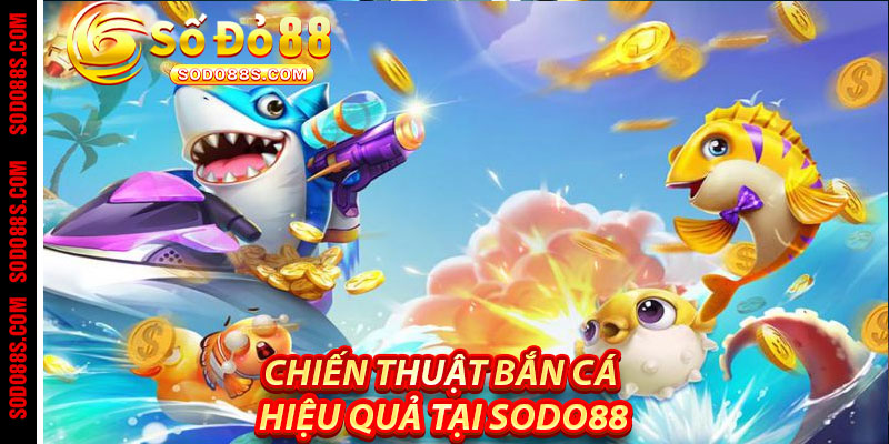 Bắn Cá Sodo88 – Đại Dương Thưởng Khủng Chờ Bạn Khám Phá!