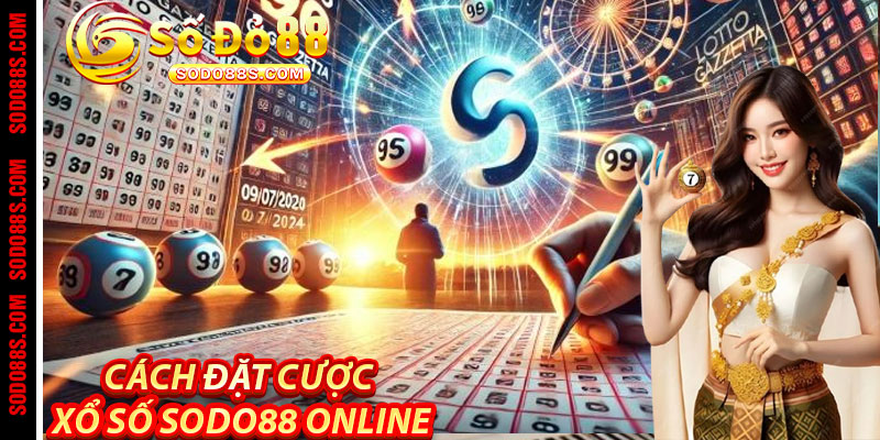 Xổ Số Sodo88 – Chơi Vui, Trúng Thật, Giàu Nhanh Không Khó!