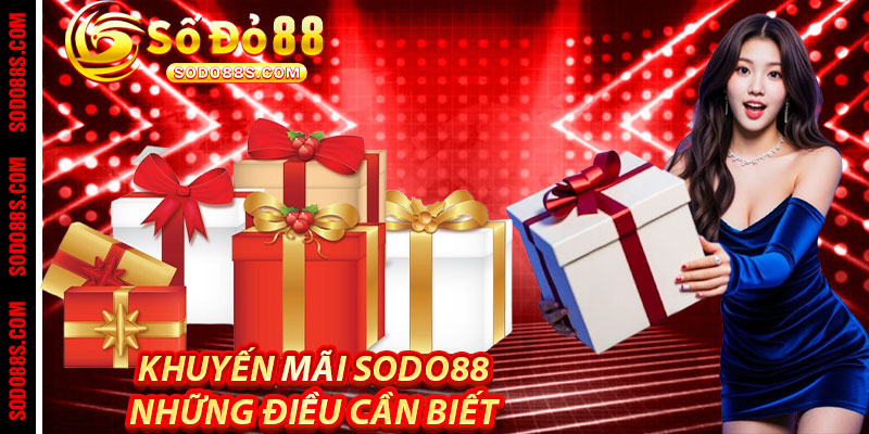 Khuyến Mãi Sodo88 – Vào Game Nhận Thưởng, Trải Nghiệm Không Giới Hạn!