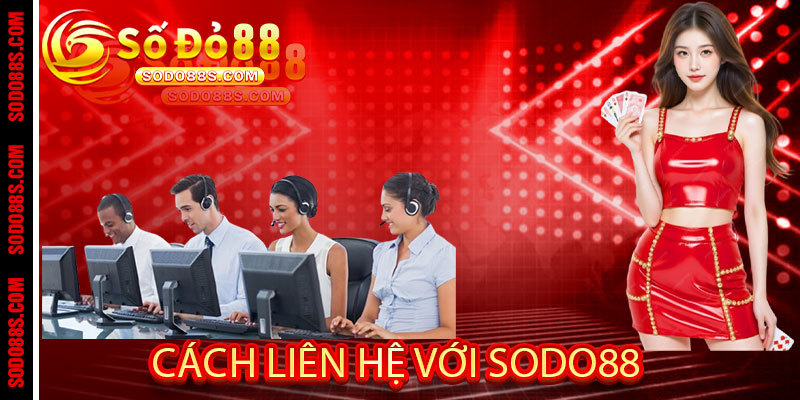 Liên Hệ Sodo88 – Hỗ trợ nhanh, đồng hành uy tín mọi lúc!