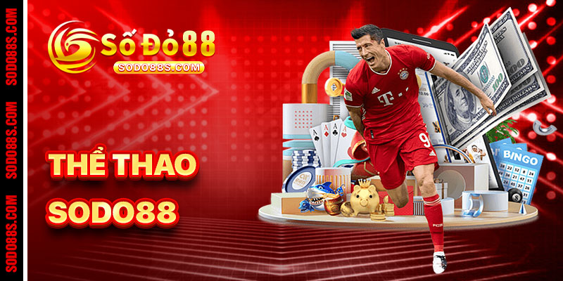 Thể Thao Sodo88 - Đam Mê Cược Chuẩn, Nhận Quà Cực Chất! - sodo88