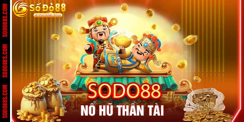 NỔ HŨ - sodo88