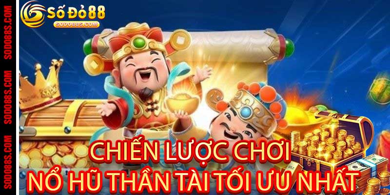 Nổ Hũ Thần Tài - Thần Tài Gõ Cửa Tại Nhà Cái Sodo88