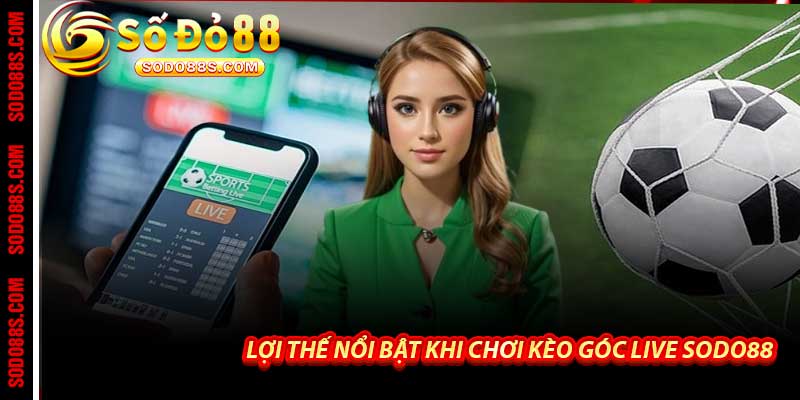 Kèo Góc Live Sodo88 - Cá Cược Phạt Góc Trực Tiếp Kịch Tính