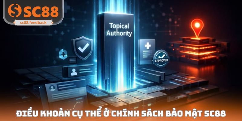 Chính Sách Bảo Mật SC88 - Cập Nhật Điều Khoản Năm 2026