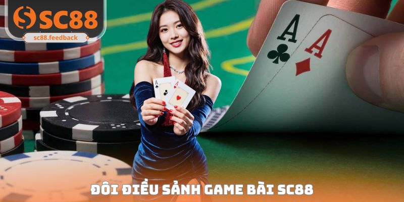 Game Bài SC88 - Thiên Đường Giải Trí Đổi Thưởng Số 1 Thế Giới