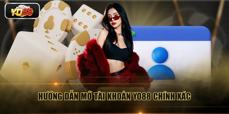Hướng Dẫn Đăng Ký YO88 Và Giải Đáp Thắc Mắc Liên Quan