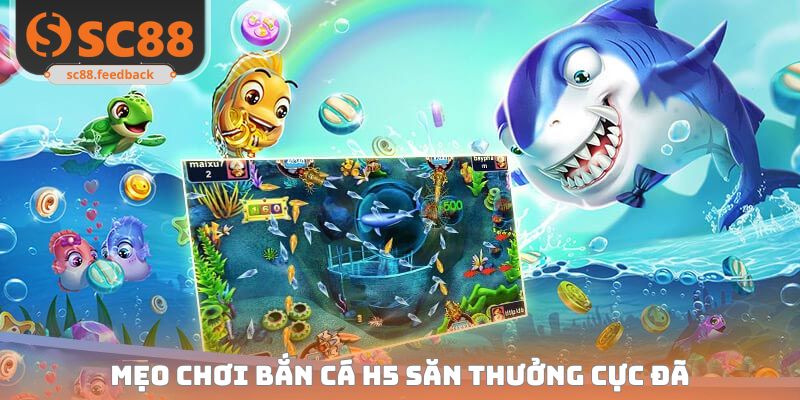 Bắn Cá H5 - Trải Nghiệm Siêu Phẩm Săn Ngư Hot Nhất SC88