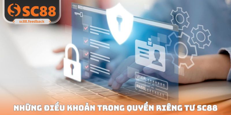 Quyền Riêng Tư SC88 - Cập Nhật Thông Tin Chính Sách 2026
