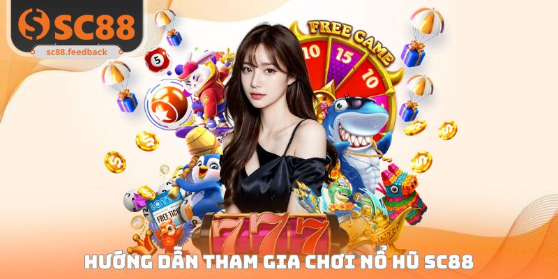 Nổ Hũ SC88 - Trải Nghiệm Không Gian Quay Slot Một Không Hai