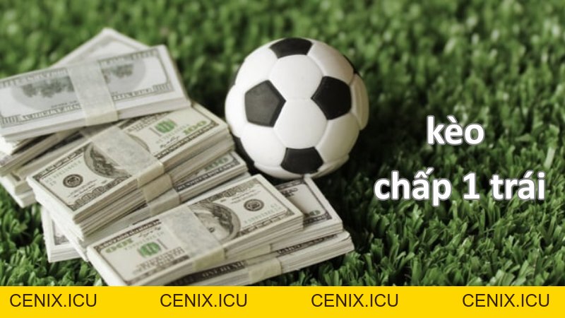 Kèo chấp 1 trái BK8 là gì? Mẹo để thắng lớn
